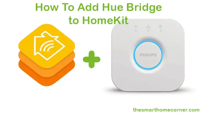 How To Add Hue Bridge to HomeKit - Smart Home Corner