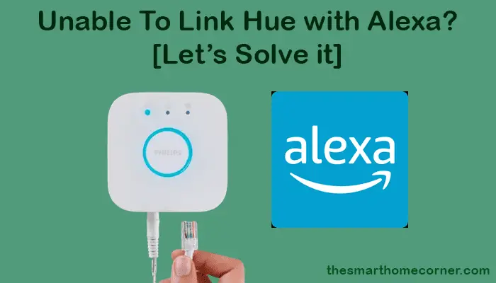 Unable To Link Hue with Alexa?