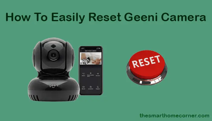 How To Reset Geeni Camera