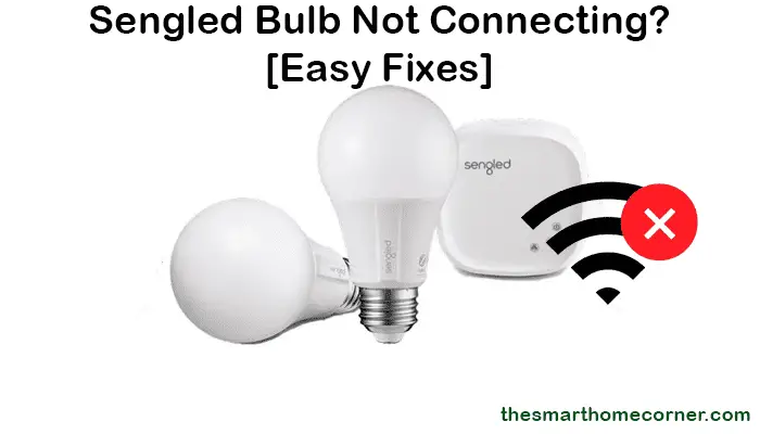 Sengled Bulb Not Connecting